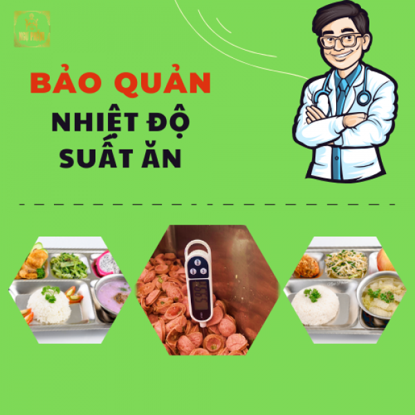 BẢO QUẢN NHIỆT ĐỘ SUẤT ĂN